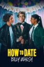 فيلم How to Date Billy Walsh مترجم